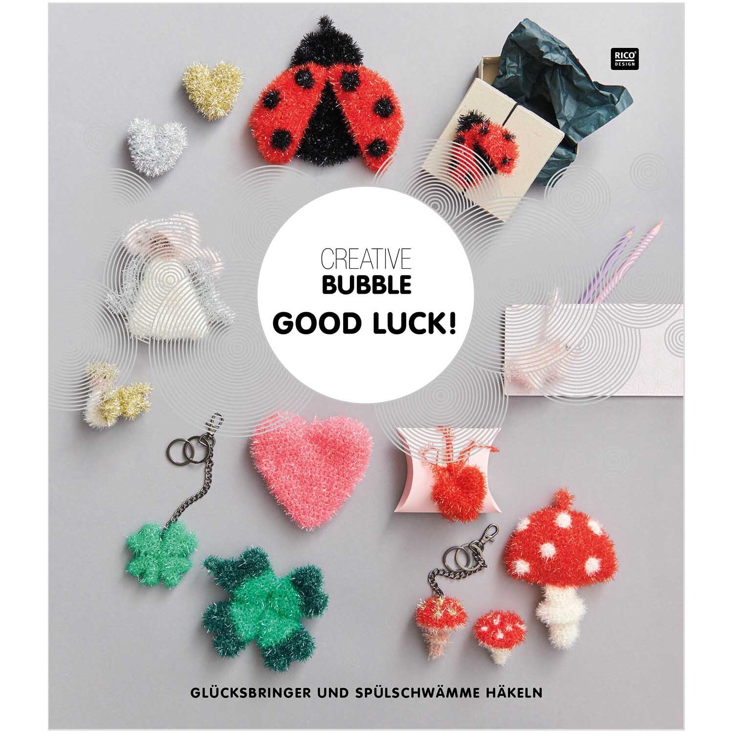 Creative Bubble - Good Luck! Häkelanleitungen für Glücksbringer und Spülschwämme von Rico Design.